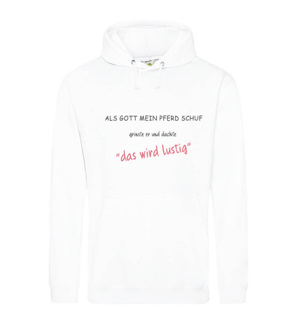 "als Gott mein Pferd schuf" Hoodie Herren