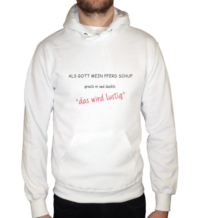 "als Gott mein Pferd schuf" Hoodie Herren